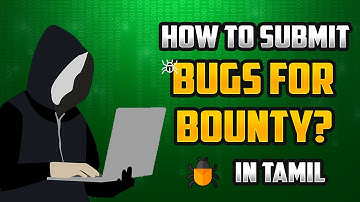 How to submit bugs for bounty? | Cyber Voyage | In Tamil