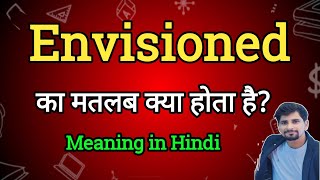 Envisioned Meaning In Hindi Envisioned Ka Matlab Kya English To Hindi Dictionary