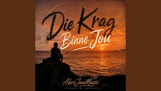 Die Krag Binne Jou