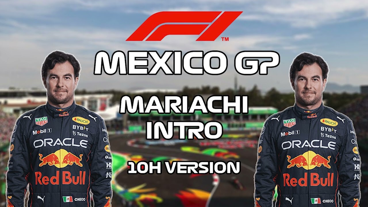 F1 Theme Mexico GP Mariachi Intro  |  10 HOURS