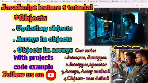 Mastering JavaScript objects properties, methods and more tutorial lecture 4 #javascript #objects