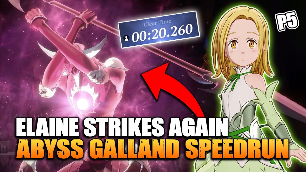 Abyss Galland - 20.260s Speedrun with P5 Elaine | The Seven Deadly