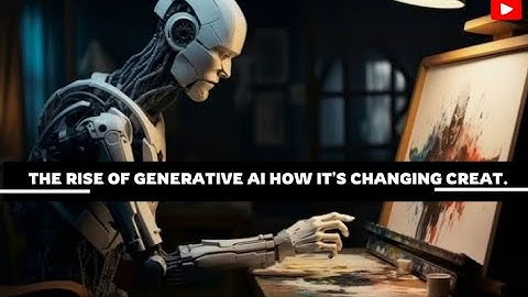 The Rise of Generative AI How It