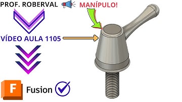 Aula 1105 - Modelamento do Manípulo com Rosca Externa no Autodesk Fusion