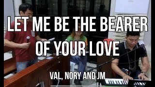 Let Me Be The Bearer of Your Love Lyrics