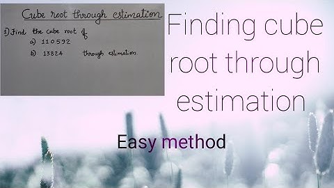 Finding cube root through estimation .(easy method) , CLASS 8 ## Symphony of Maths ##