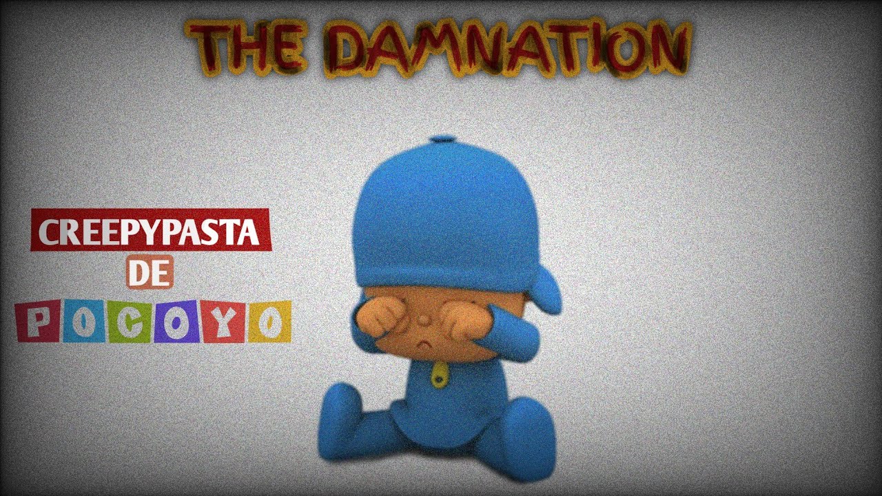 Creepypasta Pocoyo - La Condenación