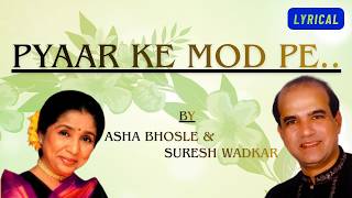 Pyaar Ke Mod Pe | AshaJi | Suresh W. | RD Burman | Parinda 1989 | Lyrical |