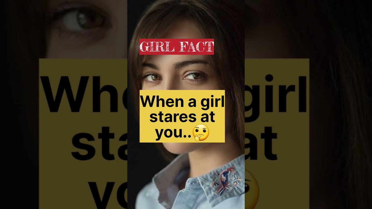 When A Girl Stares At You Psychology Facts Psychologyfact Viral Ytshorts Shorts Subscribe