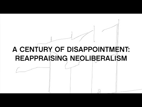 Quinn Slobodian: A Century of Disappointment, Reappraising Neoliberalism
