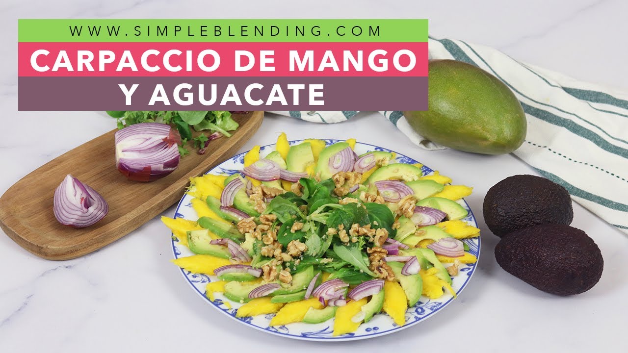 RECETA LIGERA DE CARPACCIO CON MANGO Y AGUACATE | Ensalada de mango y aguacate