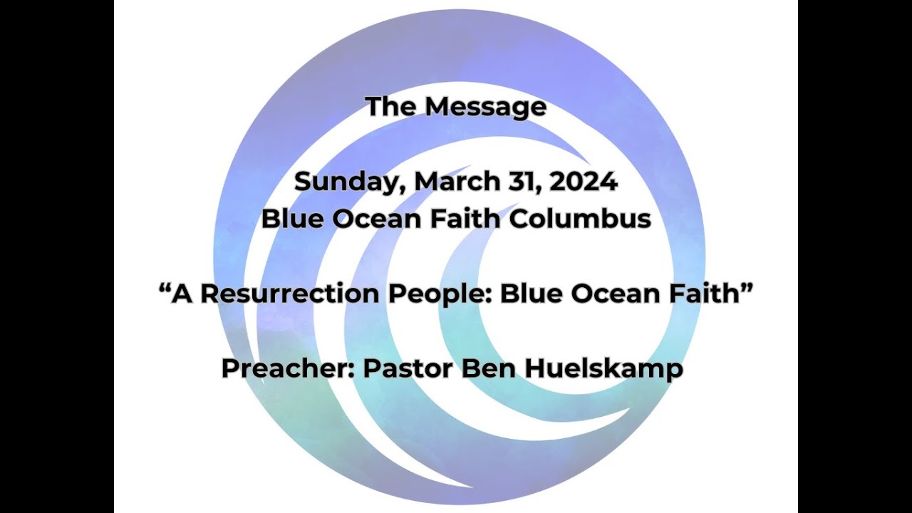 A Resurrection People: Blue Ocean Faith