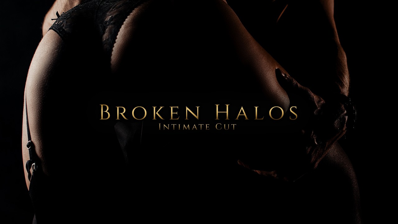 Broken Halos (Intimate Cut) video thumbnail
