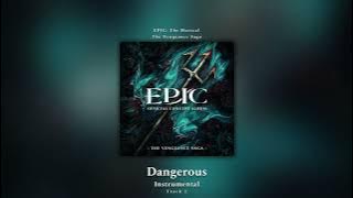 Dangerous (Instrumental) - EPIC: The Musical