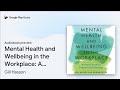 Mental Health and Wellbeing in the Workplace: A… by Gill Hasson · Audiobook preview
