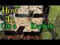 How to Cut Keyhole into Raised Garden Beds Retrofit