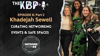 Network under 40 Charlotte with Khadejah Sewell | The Kyle Brown Podcast