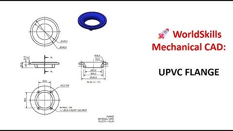 🚀WorldSkills Mechanical CAD: UPVC Flange – Speed/Pressure Test | Revolve, Extrude to Object