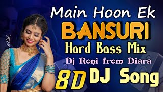 Download lagu Main Hoon Ek Bansuri- DjSong [ 8D Audio ] Hard Bass Mix | 8D DjWorld | 8D Dolby| DjRoniDiara8DSong