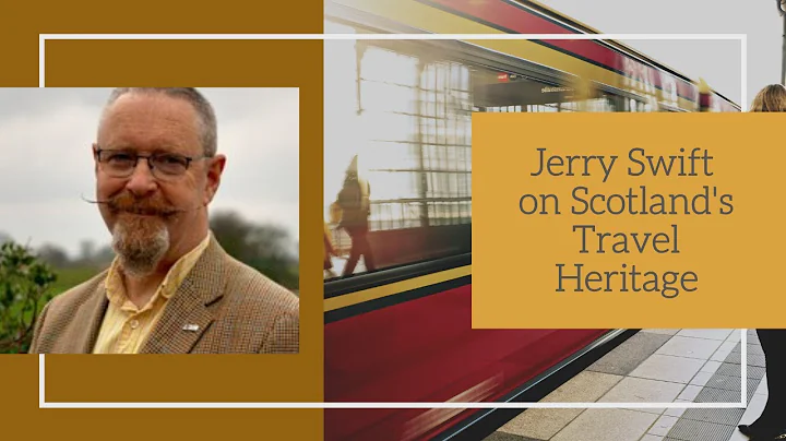 Jerry Swift on Scotland's Travel Heritage