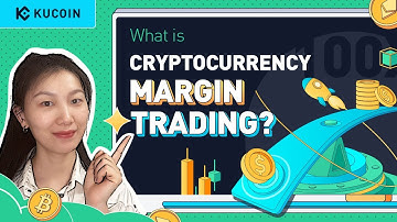 Session 1. What Is Crypto Margin Trading on KuCoin?