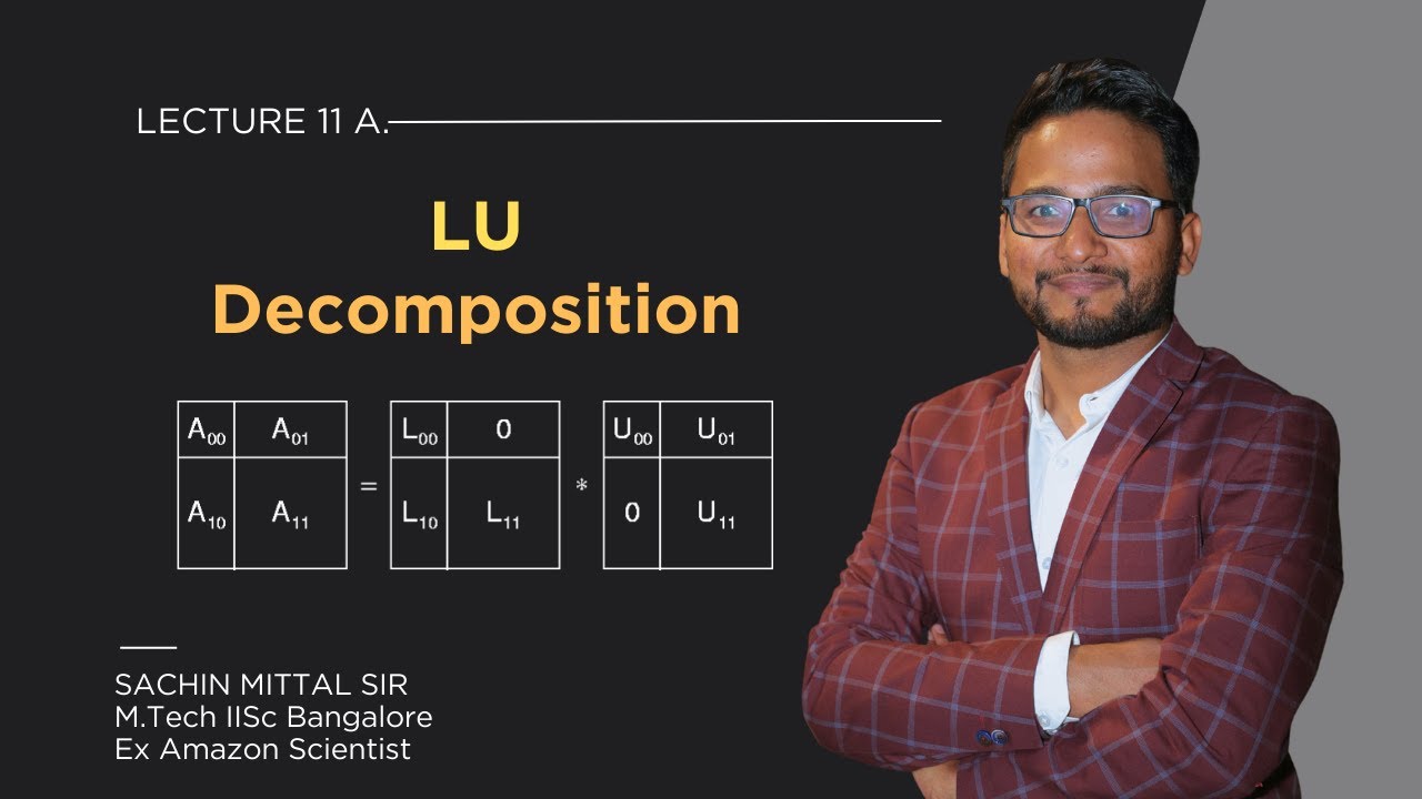 Lecture 11a. LU Decomposition | Shortcut to Find Decomposition | Linear ...