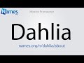 How to Pronounce Dahlia