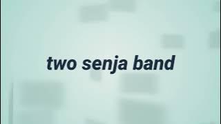 two senja band kitak-bahuk-kenal ( cover instrumental)