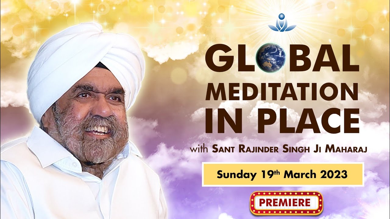 Global Meditation in Place with Sant Rajinder Singh Ji Maharaj (Mar 19 ...