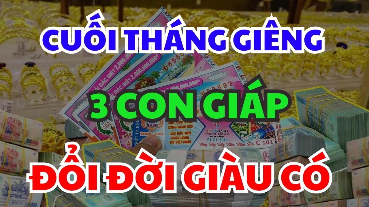 THẦN TÀI ƯU ÁI 3 Con Giáp CHÍNH THỨC HẾT KHỔ, Trả Sạch Nợ Nần, Cuối Tháng Giêng Cực May Mắn