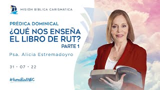 ¿QUÉ NOS ENSEÑA EL LIBRO DE RUT? - Parte 1 ¿QUÉ NOS ENSEÑA EL LIBRO DE RUT? - Parte 1