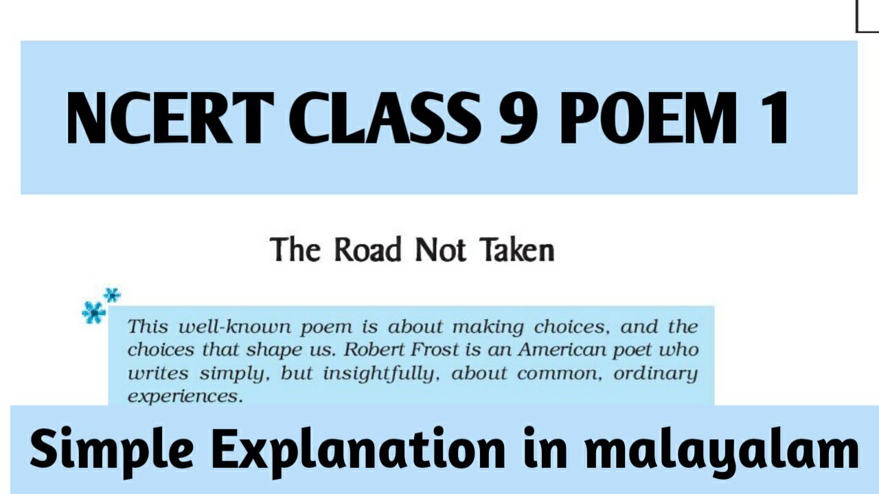 NCERT CLASS 9 POEM 1 |THE ROAD NOT TAKEN|ROBERT FROST|SIMPLE EXPLANATION IN MALAYALAM