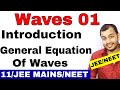 Class 11 chap 15 || Waves : Introduction , Classification and General Equation of a Wave JEE/NEET ||