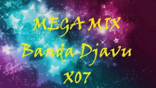 BANDA DJAVU MEGA MIX_X07 PARTE 1