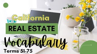 Real Estate Vocabulary | Terms 51-75 (California Real Estate State Exam Review)