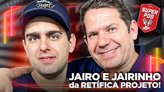 PODCAST COM JAIRO E JAIRINHO DA RETÍFICA PROJETO