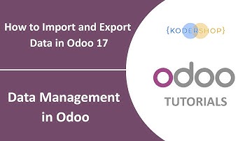 How to Import and Export Data in Odoo 17 | Data Management in Odoo