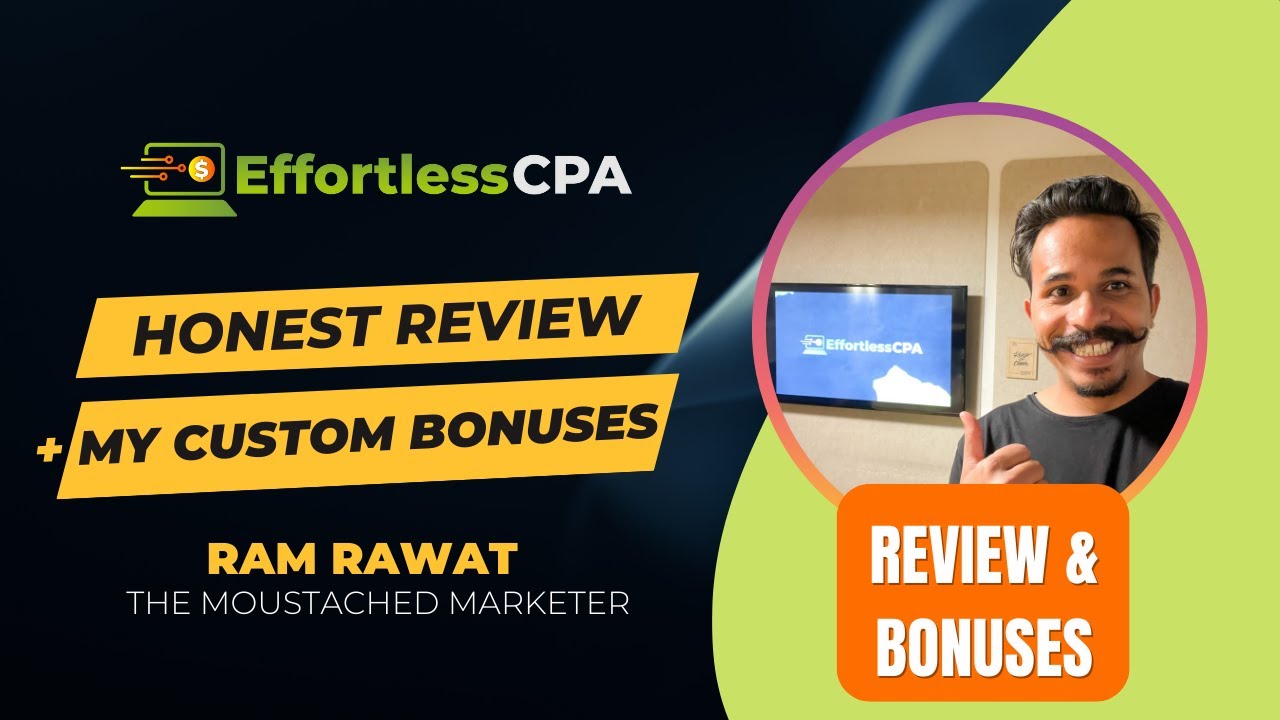 EffortlessCPA Honest Review & My Custom CPA Bonuses | Ram Rawat | Moustached Marketer