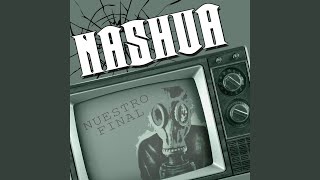 Video thumbnail of "Nashua - Nuestro Final"