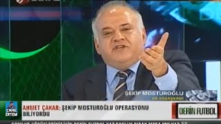 Ahmet Çakar Vs Şekip Mosturoğlunun Tartışması