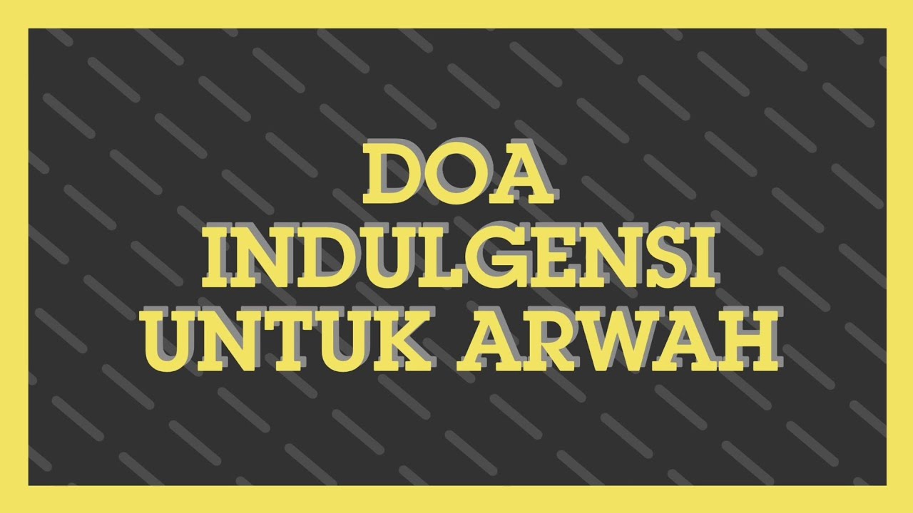 Tutorial Doa Indulgensi Arwah Katolik Mulai 1 November sampai 8