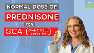 GCA: Normal dose of prednisone? - Giant Cell Arteritis Treatment