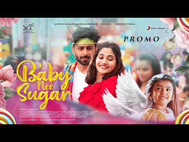 Baby Nee Sugar Promo | Ashwin Kumar, Losliya, Vriddhi Vishal | Osho Venkat | Magven | Sandy class=