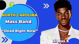 N.C. Mass Band | "Dead Right Now" | By Lil Nas X