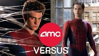 AMC VERSUS - Best Spider-Man: Tobey Maguire or Andrew Garfield