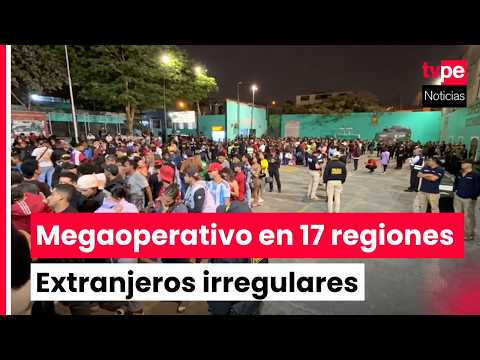This is how the mega-operation carried out in 17 regions of Peru to detect irregular foreigners w...