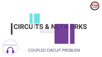 61. COUPLED CIRCUIT PROBLEM I NETWORKS & CIRCUITS I MODULE 4 I EEE I KTU S3