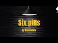 Rosendale SIX PILLS Lyrics 