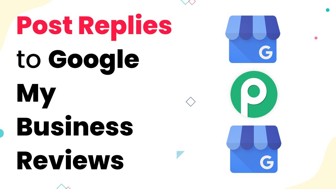 How to Post Automated Replies to Google My Business Reviews Based on