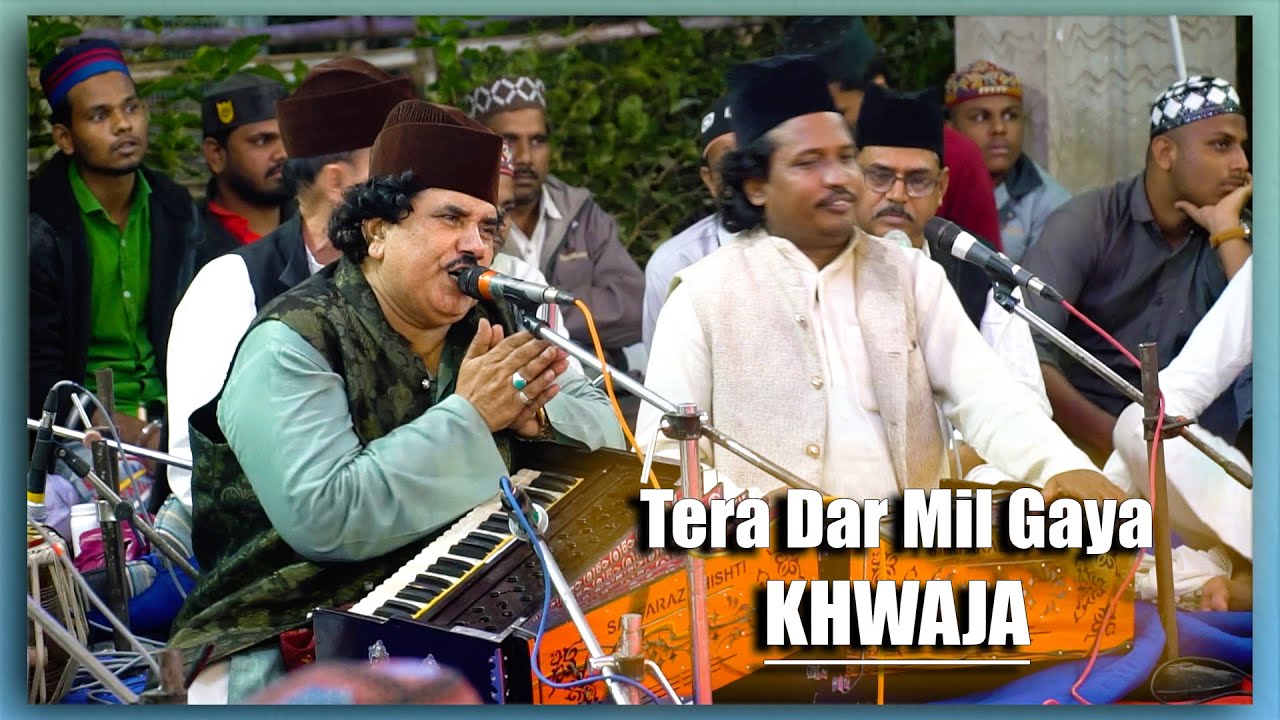 Tera Dar Mil Gaya Khwaja  Qawwali By Sarfaraz Chishti  Mehfil E Samaa Qawwali